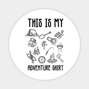 THIS IS MY ADVENTURE SHIRT Magnet
